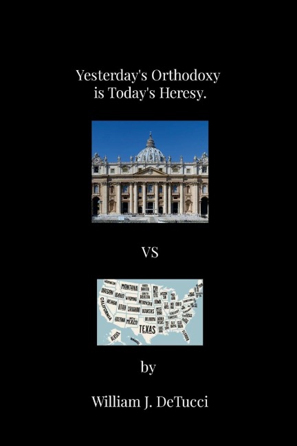 Yesterdays Orthodoxy is Todays Heresy