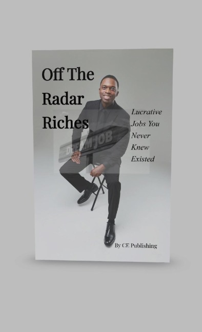 Off The Radar Riches: Lucrative Jobs You Never Knew Existed
