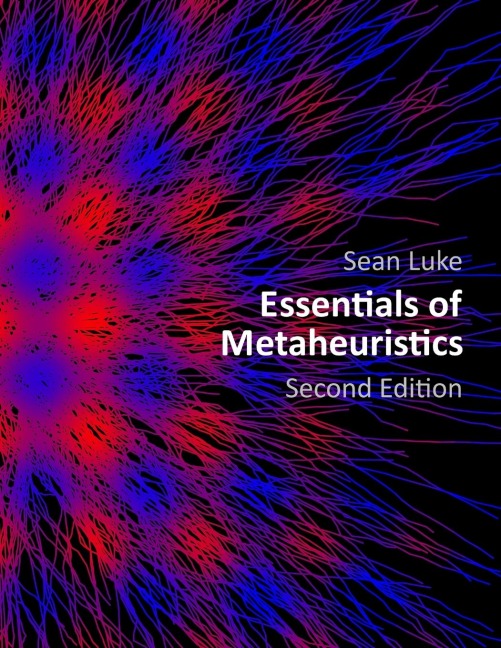 Essentials of Metaheuristics (Second Edition)