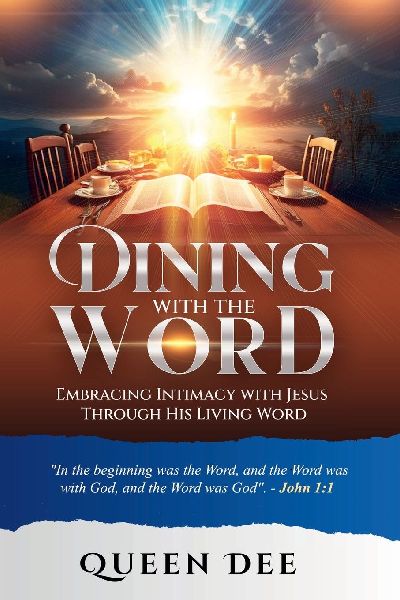 DINING WITH THE WORD: Embracing Intimacy with Jesus Through His Living Word