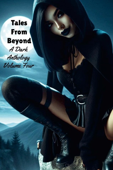 Tales From Beyond: : A Dark Anthology Volume Four