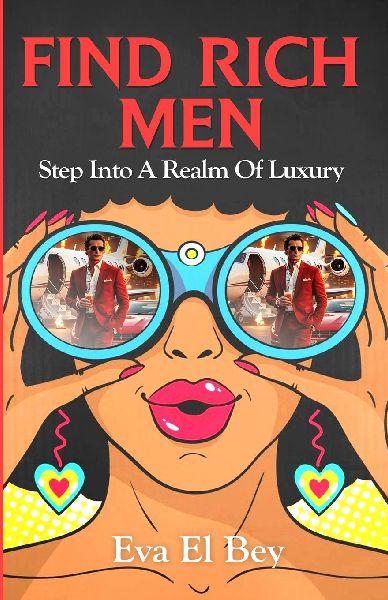 FIND RICH MEN: STEP INTO A REALM OF LUXURY