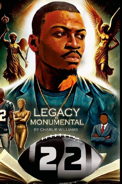 LEGACY IS MONUMENTAL: A Parable Novel That Carries Moral and Spiritual Lessons to The Masses
