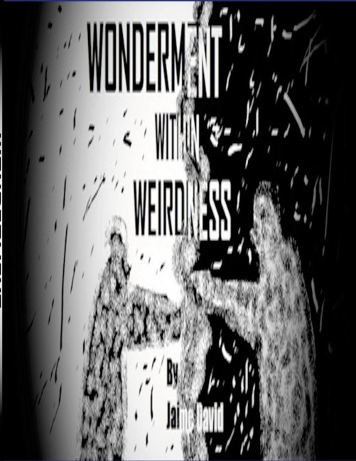Wonderment Within Weirdness