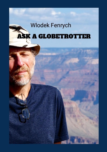 ASK A GLOBETROTTER: Travels here and there