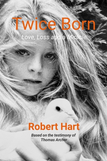 Twice Born: Love, Loss and a Miracle