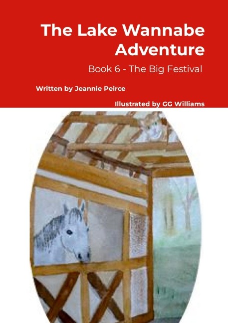 The Lake Wannabe Adventure: Book 6 - The Big Festival