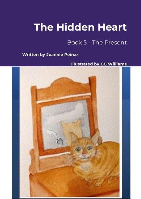 The Hidden Heart: Book 5 - The Present