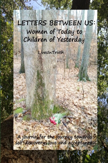 Letters Between Us: Women of Today to Children of Yesterday