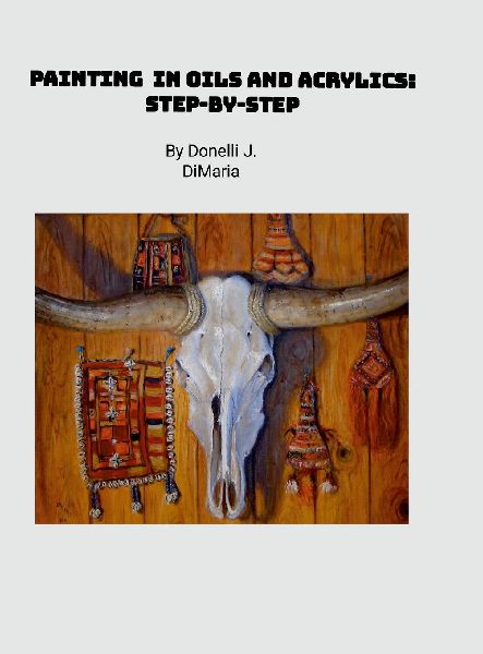 Painting in Oils and Acrylics: Step-by-Step