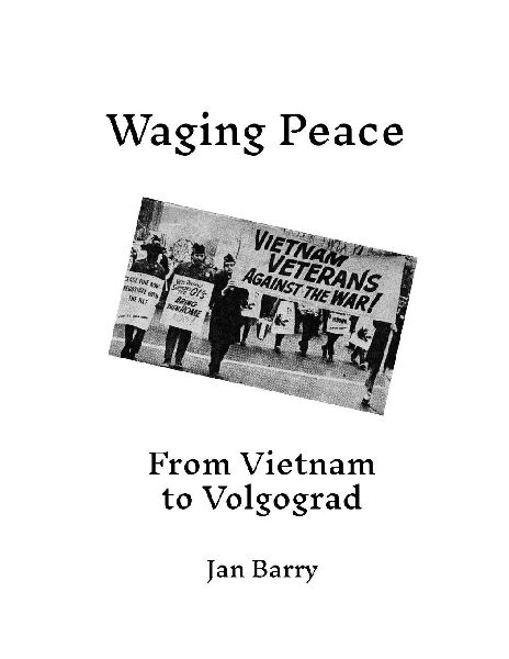 Waging Peace: From Vietnam to Volgograd
