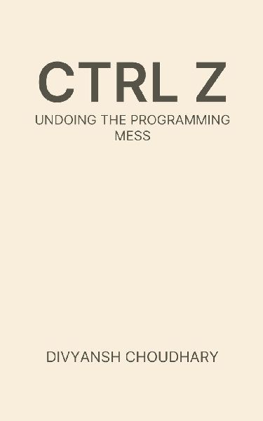 Ctrl Z: Undoing the Programming Mess