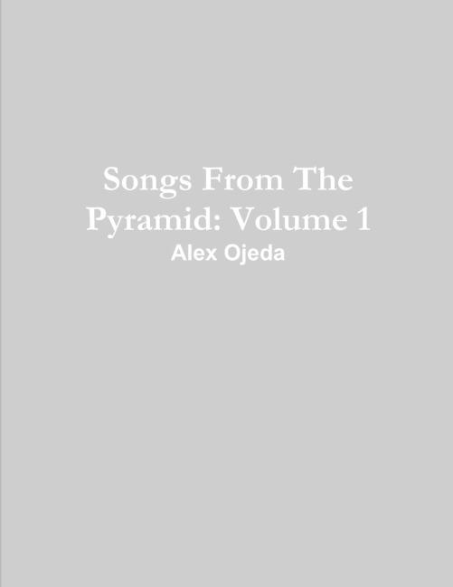 Songs From The Pyramid: Volume 1