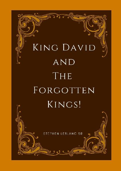 King David and The Forgotten Kings.: The Forgotten History