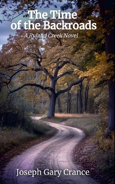 The Time of the Backroads: A Ryland Creek Novel