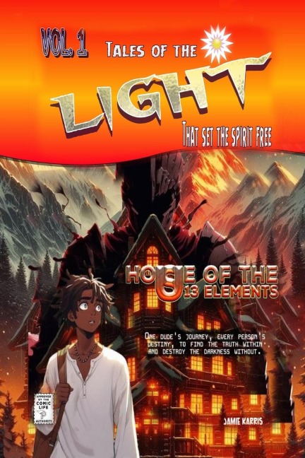 House of the 13 Elements: Tales of Light that set the spirit free Vol.1