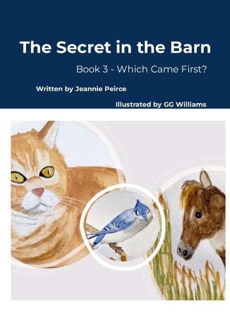 The Secret in the Barn: Book 3 - Which Came First?