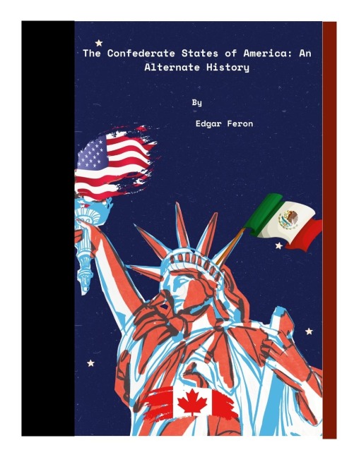 The Confederate States of America: An Alternate History