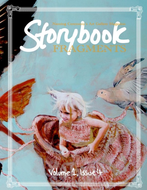 Naming Ceremonys Art Gallery Magazine: Storybook Fragments