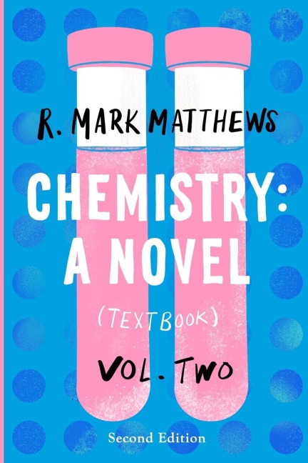 Chemistry: A Novel (Textbook), Volume 2