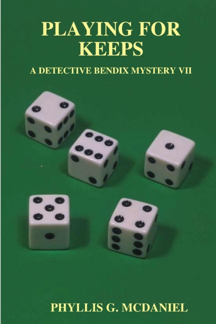 Playing for Keeps: A Detective Bendix Mystery VII
