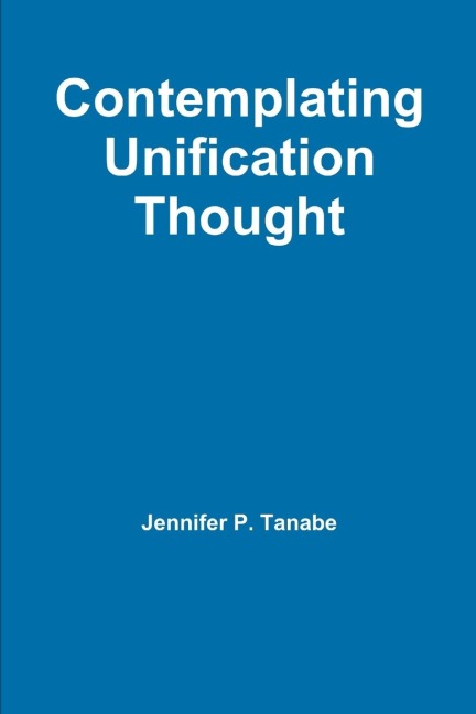 Contemplating Unification Thought