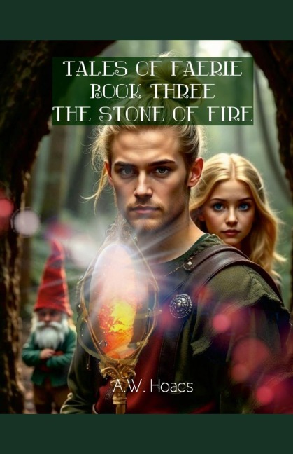 Tales of Faerie Book Three: The Stone of Fire