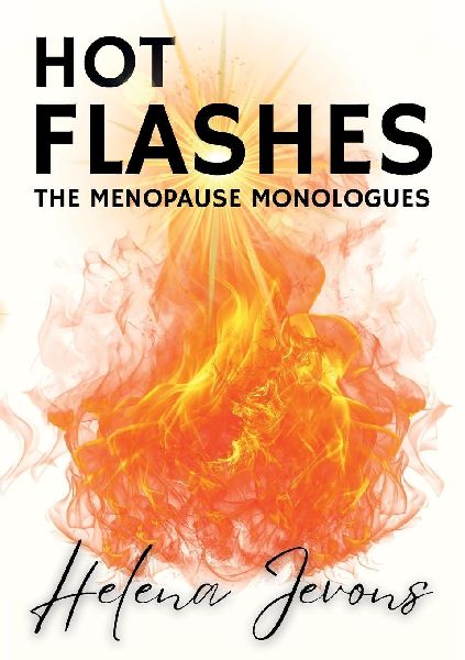 Hot Flashes: Menopause Monologues