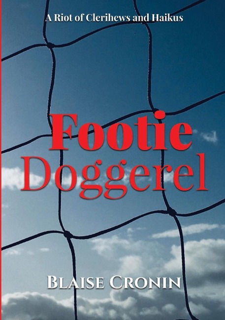 Footie Doggerel: A Riot of Clerihews and Haikus