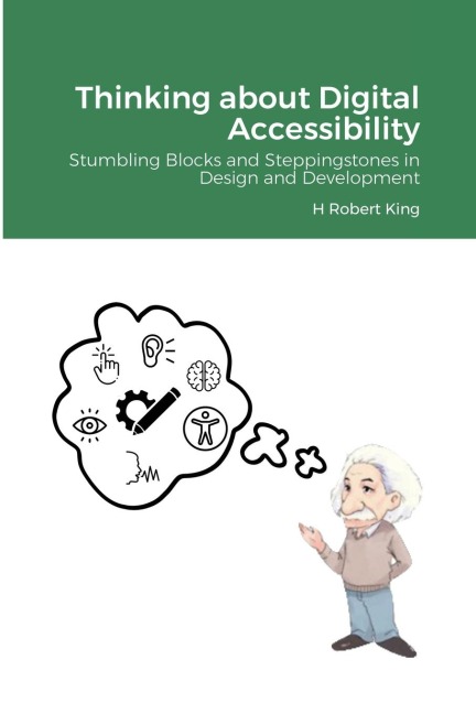 Thinking about Digital Accessibility: Stumbling Blocks and Steppingstones in Design and Development