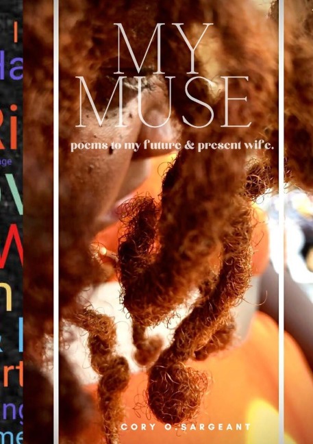 MY MUSE: poems to my future & present wife.