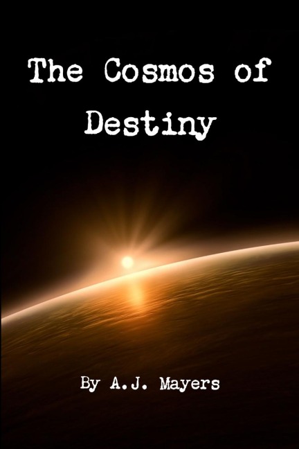 The Cosmos of Destiny