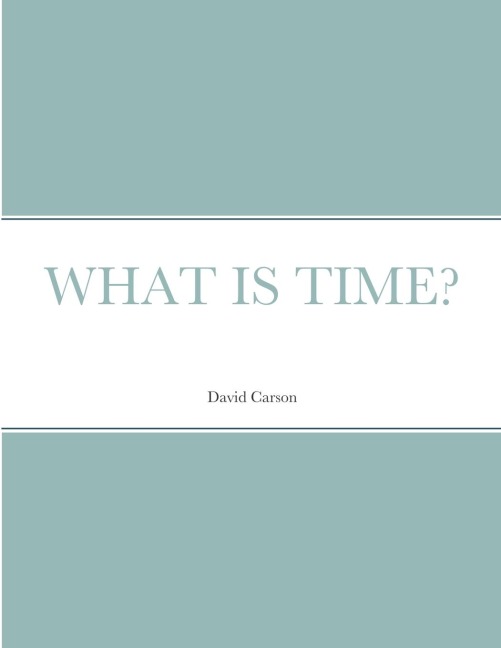 WHAT IS TIME?