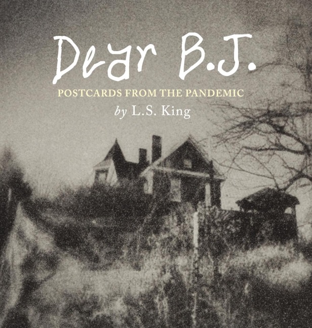 Dear B.J. - Fine Art Edition: Postcards from the Pandemic