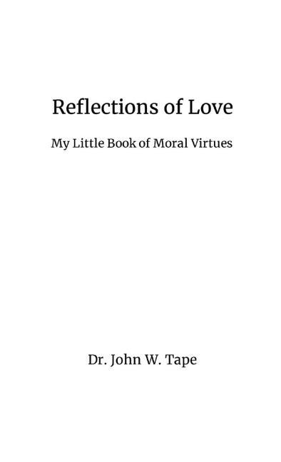 Reflections of Love: My Little Book of Moral Virtues