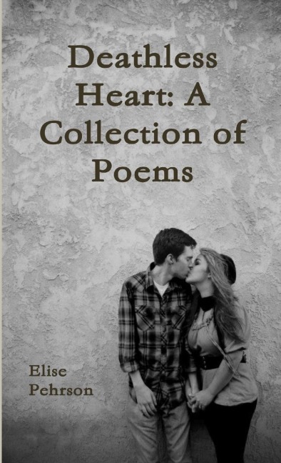 Deathless Heart: A collection of poems