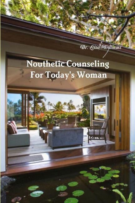 Nouthetic Counseling For Todays Woman