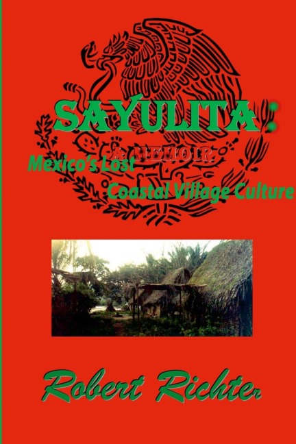 Sayulita: Mexicos Lost Coastal Village Culture