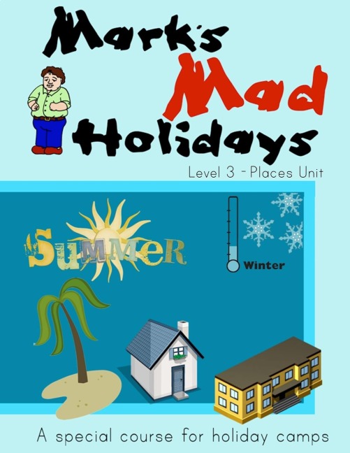 Marks Mad Holidays - Level 3 - Places Unit