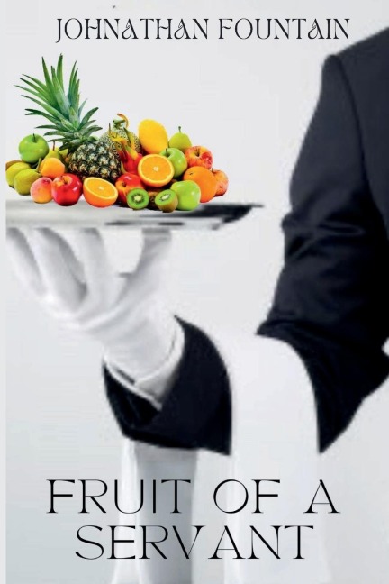 Fruit of a Servant