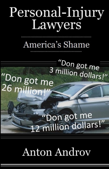 Personal-Injury Lawyers: Americas Shame