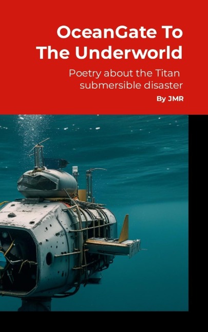 OceanGate to the Underworld: Poetry about the Titan Submersible Implosion