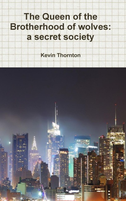 The Queen of the Brotherhood of wolves: a secret society