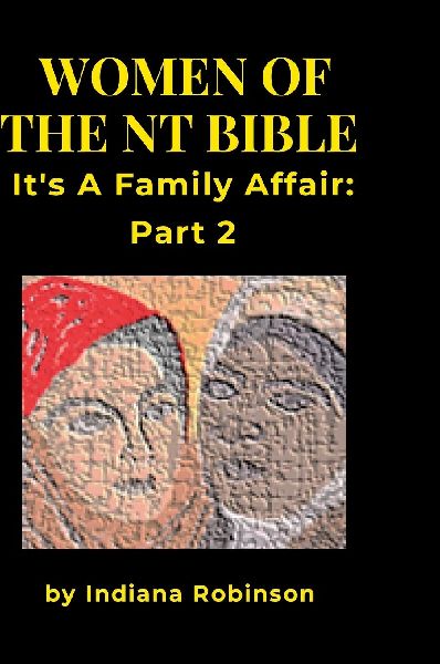 WOMEN OF THE NT BIBLE: ITS A FAMILY AFFAIR PART 2