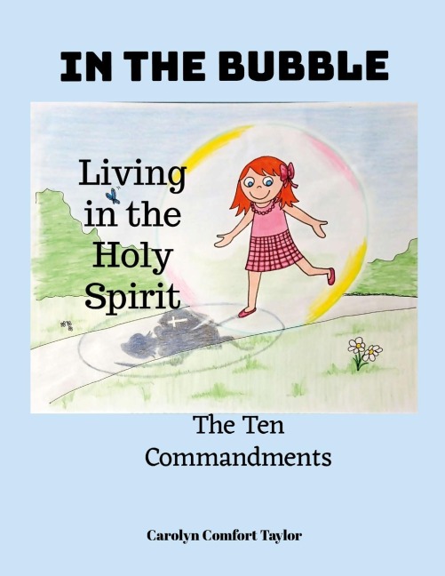 In the Bubble (Living in the Holy Spirit): The Ten Commandments