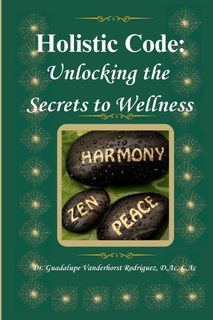 The Holistic Code: Unlocking the Secrets to Wellness