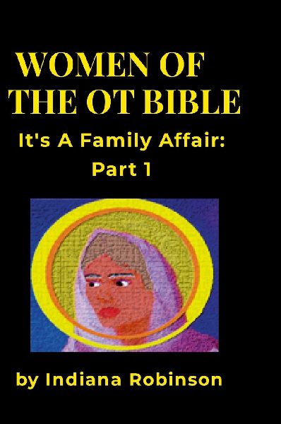 WOMEN OF THE OT BIBLE: ITS A FAMILY AFFAIR PART 1