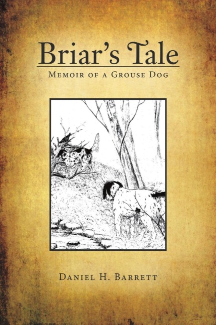 Briars Tale: Memoir of a Grouse Dog