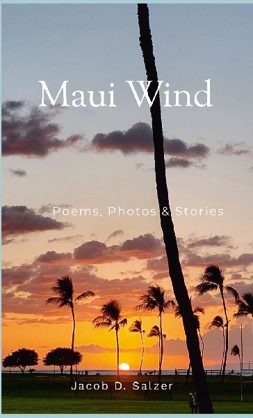 Maui Wind: Poems, Photos & Stories