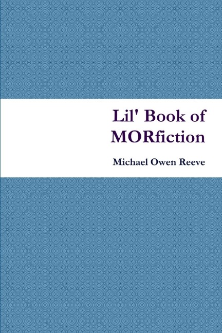 Lil Book of MORfiction